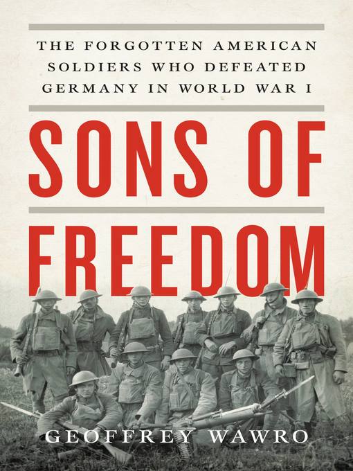 Title details for Sons of Freedom by Geoffrey Wawro - Wait list